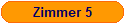 Zimmer 5